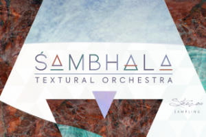 Strezov Sampling SAMBHALA Textural Orchestra [KONTAKT]