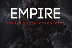 Big Fish Audio Empire Trap Construction Kits [MULTiFORMAT, KONTAKT]