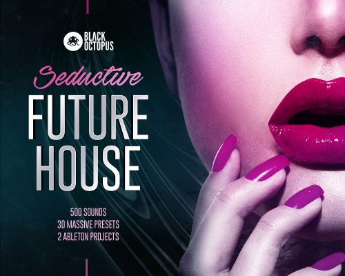 Black Octopus Sound Seductive Future House [WAV, MiDi, Synth Presets, DAW Templates]