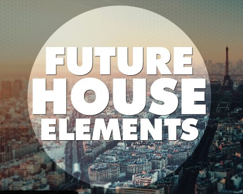 Big EDM Future House Elements [WAV, MiDi, Synth Presets]