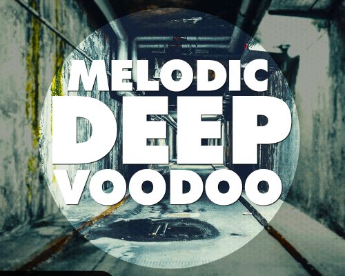 Big EDM Melodic Deep Voodoo [MULTiFORMAT]