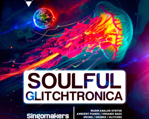 Singomakers Soulful Glitchtronica [MULTiFORMAT]