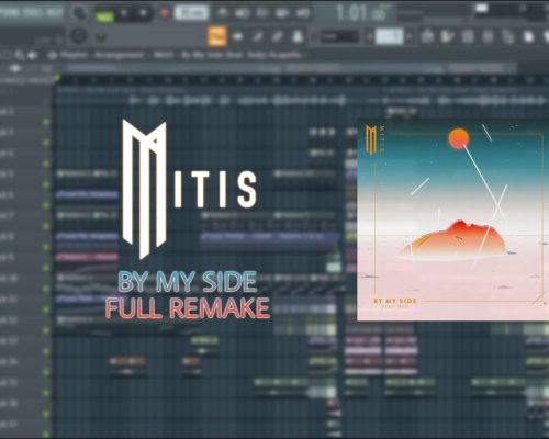 FL Studio 项目 MitiS – By My Side (feat. Tedy)